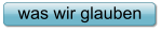 was wir glauben