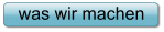 was wir machen