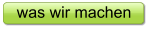 was wir machen