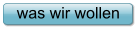 was wir wollen