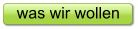 was wir wollen