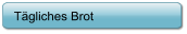 Tägliches Brot